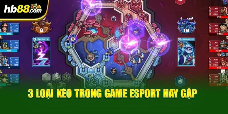 3 loại kèo trong game esport hay gặp