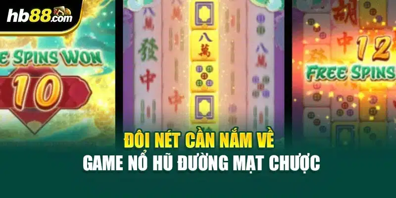 Đôi nét cần nắm về game Nổ Hũ Đường Mạt Chược