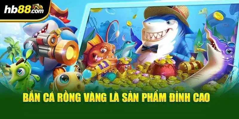 Bắn Cá Rồng Vàng - Game Hay Có Đồ Họa Đẹp, Thưởng Lớn 2 Bắn cá rồng vàng là sản phẩm đỉnh cao