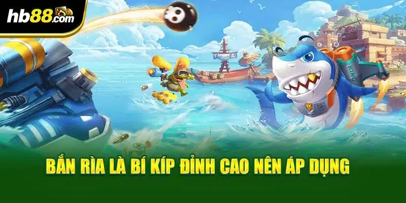 Bắn rìa là bí kíp đỉnh cao nên áp dụng 