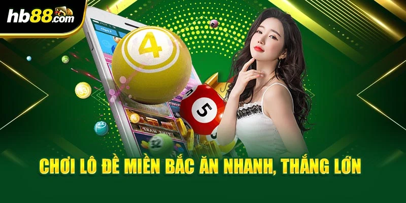 Lô Đề Miền Bắc Bh88 - Bật Mí Cách Chơi Hiệu Quả 4 Chơi lô đề miền Bắc ăn nhanh, thắng lớn