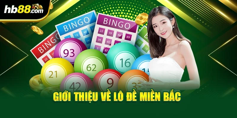 Lô Đề Miền Bắc Bh88 - Bật Mí Cách Chơi Hiệu Quả 2 Giới thiệu về lô đề miền Bắc
