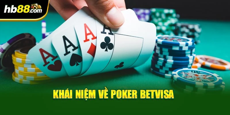 Khái niệm về Poker betvisa
