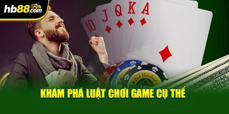 Khám phá luật chơi game cụ thể