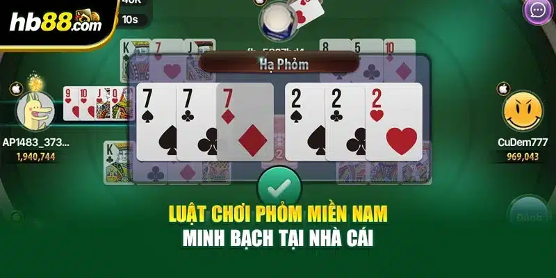 Luật chơi Phỏm miền Nam minh bạch tại nhà cái