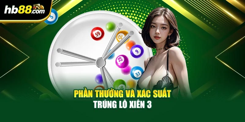 Phần thưởng và xác suất trúng lô xiên 3