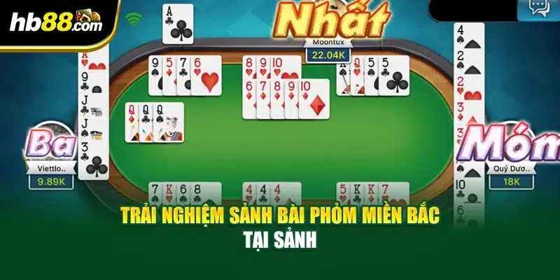 Trải nghiệm sảnh bài Phỏm miền Bắc tại sảnh